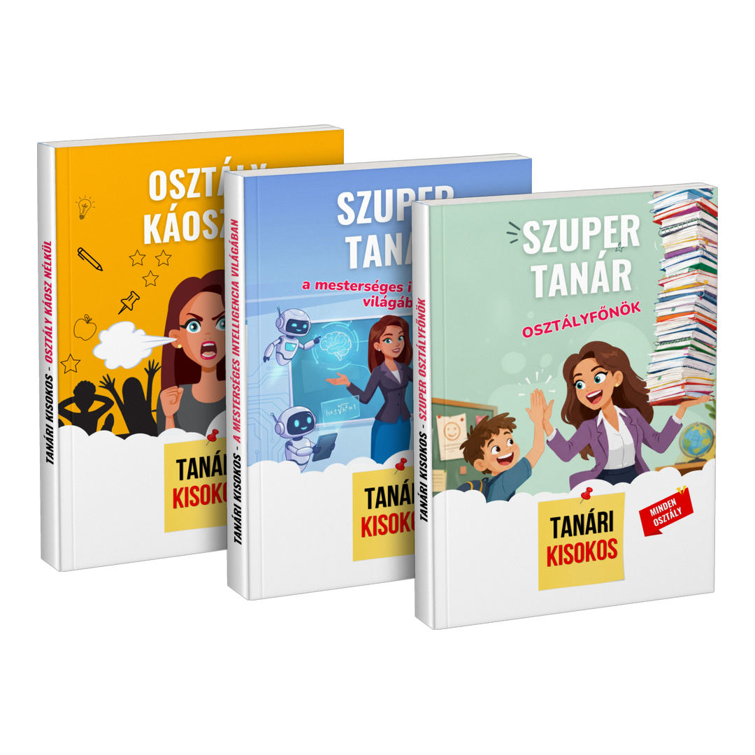 Csomag: „Osztály káosz nélkül” + „Szuper tanár a mesterséges intelligencia világában” + „Szuper tanár osztályfőnök”
