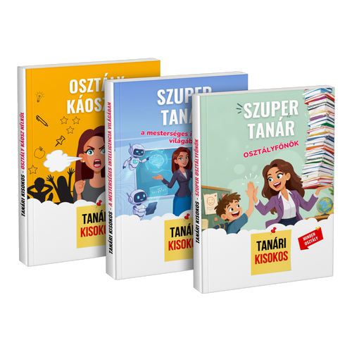 Csomag: „Osztály káosz nélkül” + „Szuper tanár a mesterséges intelligencia világában” + „Szuper tanár osztályfőnök”