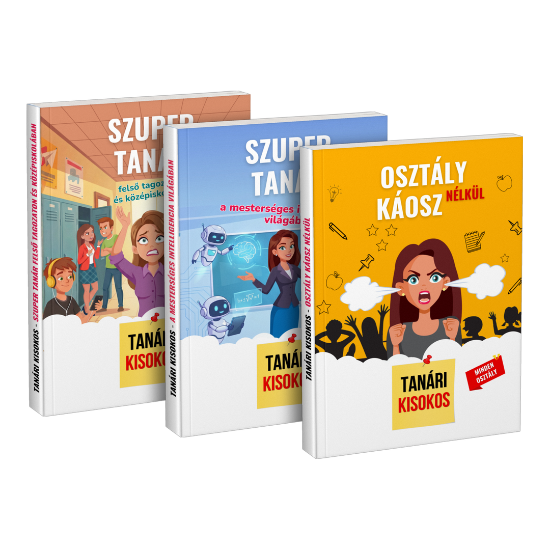 Csomag: „Szuper tanár felső tagozaton és középiskolában” + „Szuper tanár a mesterséges intelligencia világában” + „Osztály káosz nélkül”