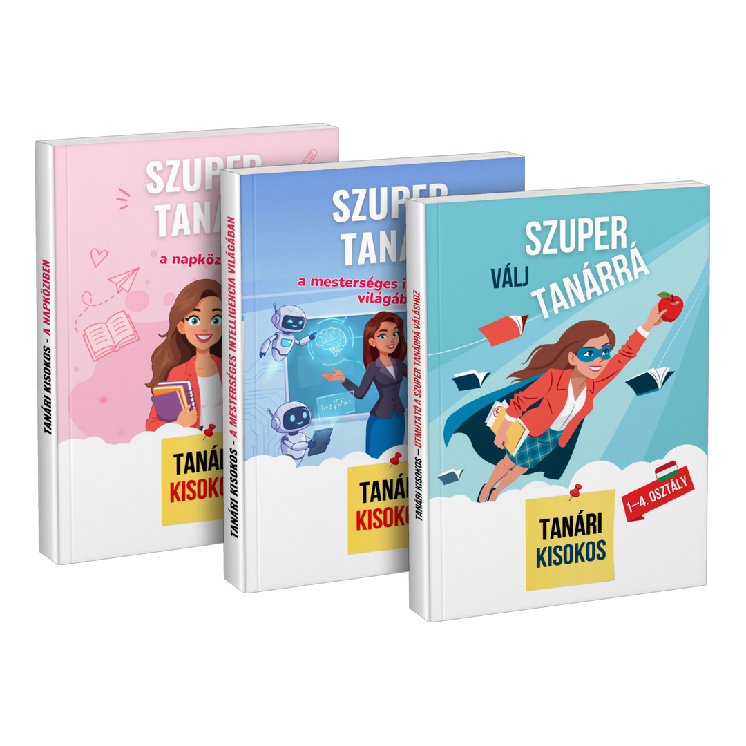 Csomag: „Szuper tanár a napköziben” + „Szuper tanár a mesterséges intelligencia világában” + „Válj szuper tanárrá”