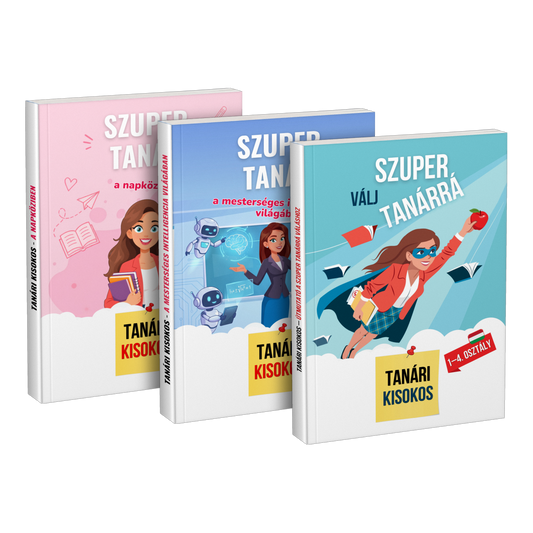 Csomag: „Szuper tanár a napköziben” + „Szuper tanár a mesterséges intelligencia világában” + „Válj szuper tanárrá”